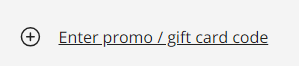 Example of what the 'Enter promo / gift card code' section looks like