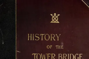 Book cover "History of The Tower Bridge" with the bridge-mark above the title and the City of London crest below